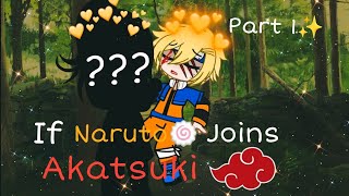 If Naruto🍥 Joins Akatsuki✨️|| Part 1 ||GCMM|| Naruto AU ||♡︎𝐿𝑢𝑛𝑎 𝑝𝑙𝑎𝑦𝑧♡︎||