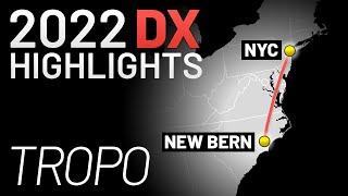 NYC TO CAROLINAS TROPO? 400+ MILES! 2022 DX Highlights