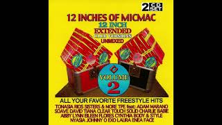 12 Inches Of Micmac Volume 2 - All Your Favorite Freestyle Hits - Extended Club Versions - Unmixed