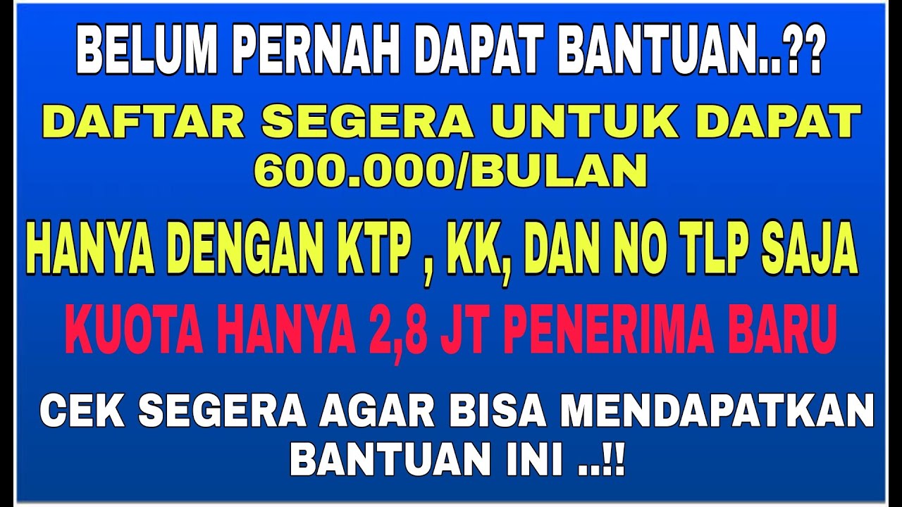 CARA MENDAPATKAN BANTUAN DARI PEMERINTAH 600.000/BULAN HANYA DENGAN KTP ...