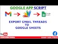 Automatically Export Gmail Emails to Google Sheets (13 Lines of Code!)