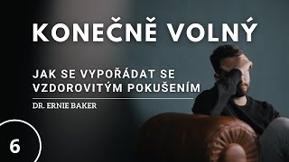 Jak se vypořádat se vzdorovitým pokušením - Dr. Ernie Baker | Konečně volný (cz titulky)