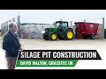 Silage Pit Construction David Walton, Grasstec UK