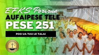 EFKS Porirua Aufaipese Tele - Pese 251 (Poo Ua Tuu Le Talai)