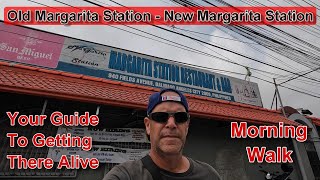 A MORNING WALK FROM - THE OLD MARGARITA STATION TO THE NEW MARGARITA STATION