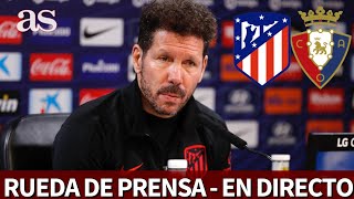 Atlético de Madrid - Osasuna | Rueda de prensa de SIMEONE en DIRECTO | Diario AS