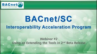 BACnet/SC Webinar #2 Using and Extending the Tools in the Reference Implementation