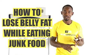 How to Lose Belly Fat while Eating Junk Food