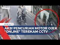 Viral! Aksi Pencurian Motor Ojek Online di Klaten Terekam CCTV