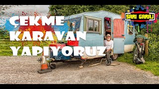 Çekme Karavan Yapıyoruz Bölüm-1