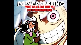 🔴LIVE POWER SCALING WHO CAN BEAT LUFFY!?