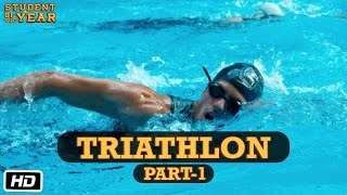 Triathlon: Part 1 - Student Of The Year | Sidharth Malhotra, Alia Bhatt & Varun Dhawan