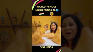 World-Famous Indian Foods | Must-Try Indian Dishes Loved Globally!