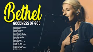 [LIVE] Goodness Of God - Bethel Worship Songs 🙏 Top Prayer Songs Reinforce Faith Of Bethel Music