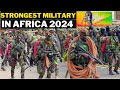 10 African Countries With The Strongest Military Powers Difficult To Invade