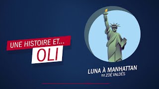 "Luna à Manhattan" par Zoé Valdés - Une histoire et... Oli !