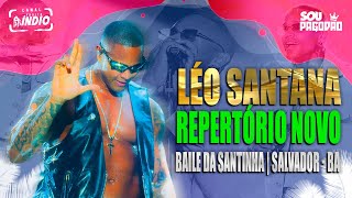 LÉO SANTANA - FEVEREIRO 2025 | #musicasnovas #repertórioatualizado ÁGUA FRIA - BA #verao2025