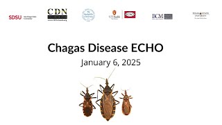 Chagas Disease ECHO Series 2: Session 1 of 4 Part Series (January 6, 2025)