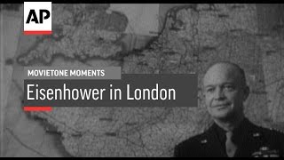 Eisenhower in London | Movietone Moment | 15 Jan 16