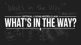 Micro Class: What’s in the Way?