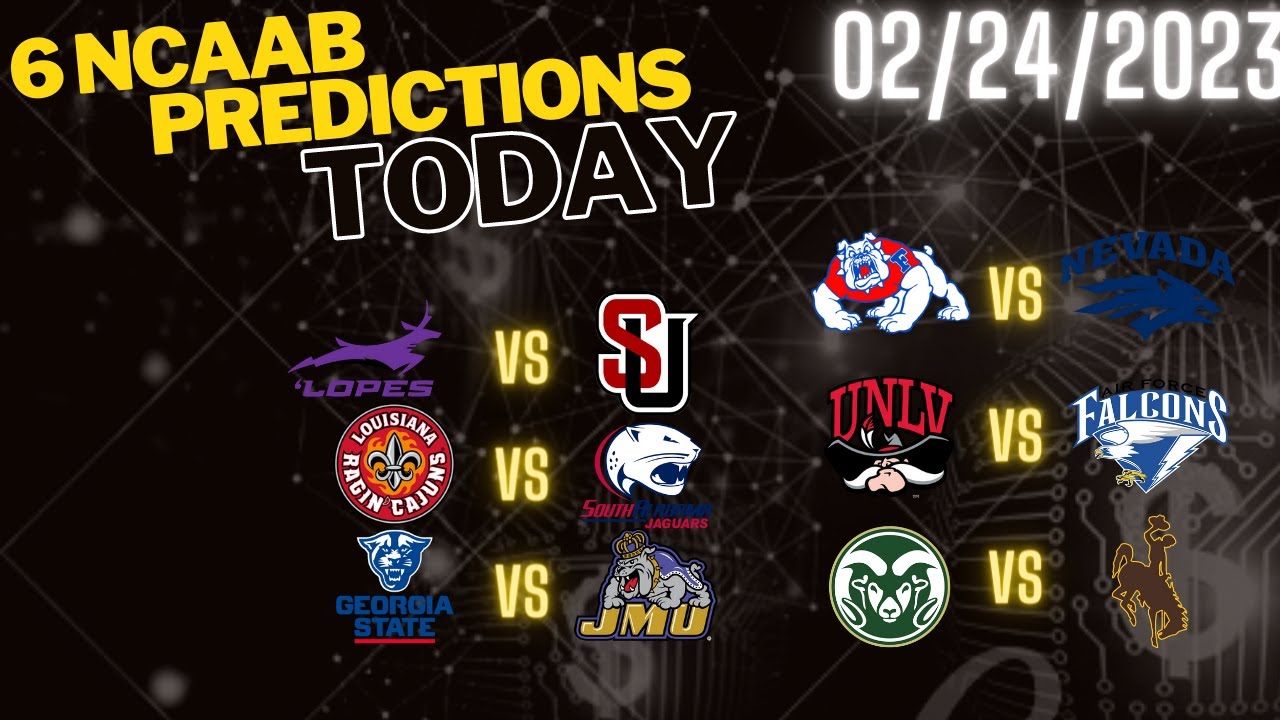 6 Ncaab Picks Today 02/24/23 College Basketball Picks Ncaab Betting ...