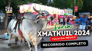 FERIA XMATKUIL 2024 - AQUI TE MOSTRAMOS LA EXPERIENCIA COMPLETA  #meridayucatan #yucatán