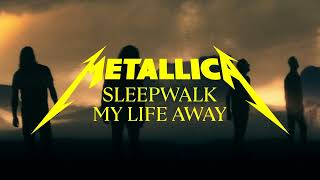 Metallica - Sleepwalk My Life Away (instrumental version)