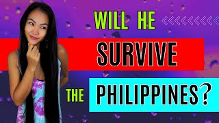 Will He Survive The Philippines As A Young Foreigner?