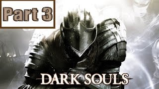 Dark Souls Gameplay Walkthrough Part 3 - The Gargoyles