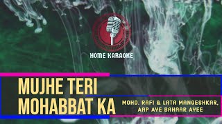 Mujhe Teri Mohabbat Ka | Duet - Mohd. Rafi & Lata Mangeshkar, Aap Aye Bahaar Ayee  ( Home Karaoke )