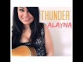 Thunder - Imagine Dragons (Cover by Alayna)