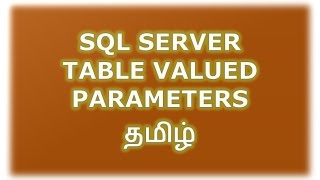 Table Valued Parameters in SQL Server Tamil