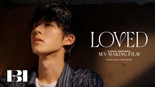 B.I (비아이) ‘Loved’ M/V MAKING FILM (+ENG)