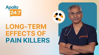 Effects of Pain Killers | Dr. Shekhar Reddy Gurrala