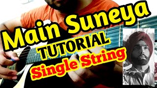 Main Suneya : Ammy Virk || Guitar Tutorial || Guitar Tabs || Punjabi Song