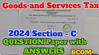 Goods and Services Tax 2024 Question Paper with Answers BCOM section C