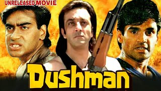 Dushman - Sanjay Dutt , Ajay Devgan And Sunil Shetty Unreleased Bollywood Movie Full Details
