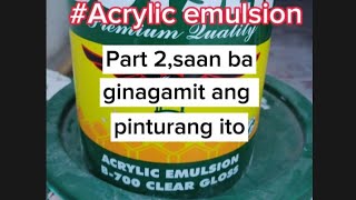 Acrylic emulsion part 2,saan ba ginagamit ang acrylic emulsion?@5mblog995