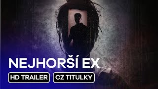 Nejhorší ex (Worst Ex Ever): CZ HD Trailer (2024)