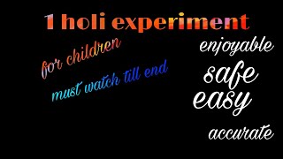 a very easy experiment for children of holi