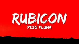 Peso Pluma - Rubicon (Letra/Lyrics)