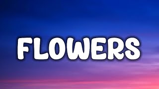 Miley Cyrus - Flowers (Lyrics)