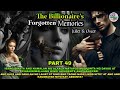 PART 49: JULIET AND OSCAR | THE BILLIONAIRE'S FORGOTTEN MEMORIES | Novela Series