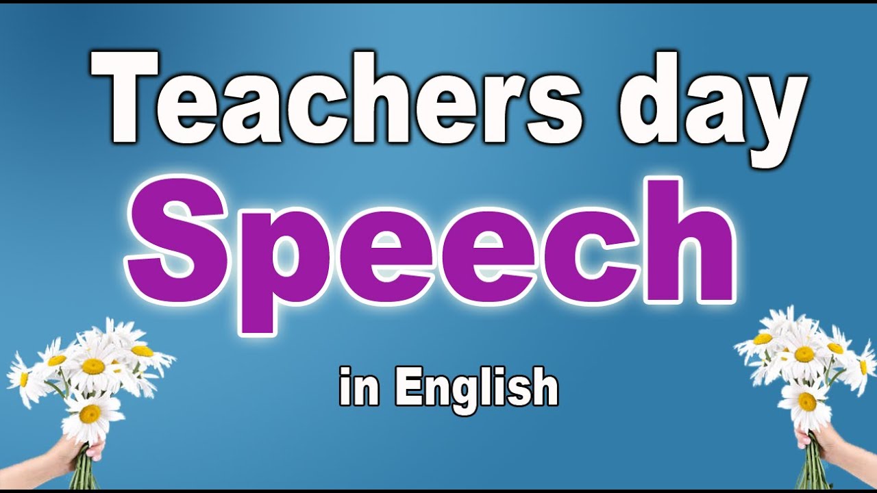 Teachers Day Speech In English || Speech Teachers Day ||Teachers Day ...