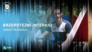 Brzopotezni intervju: Robert Mudražija