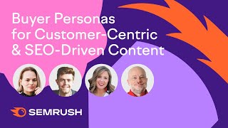 Using Buyer Personas to Build Customer-Centric & SEO Driven Content