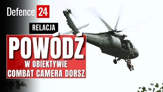 Powódź 2024: Specjalsi pomagają! | Combat Camera DORSZ