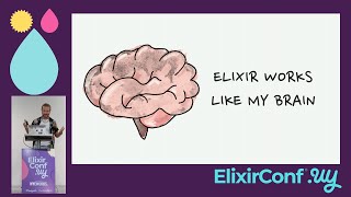 ElixirConf UY - Closing Keynote: Elixir Works Like My Brain - Andrea Leopardi