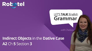 English Grammar Rules: Indirect Objects in the Dative Case