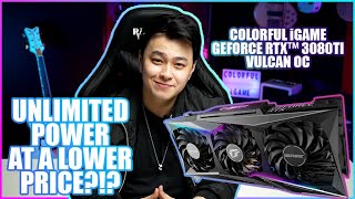 Unlimited Power at a cheaper price?!? Colorful iGame GeForce RTX3080Ti Vulcan OC